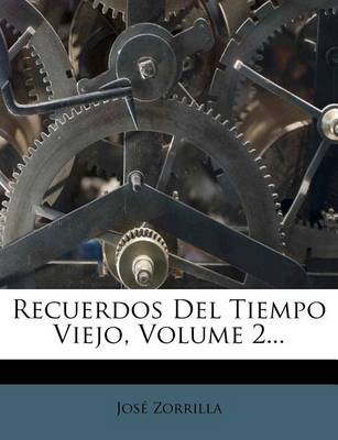 Book cover for Recuerdos del Tiempo Viejo, Volume 2...