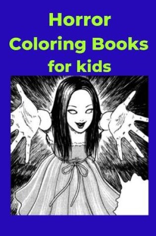 Cover of Horror Coloring Books for kids
