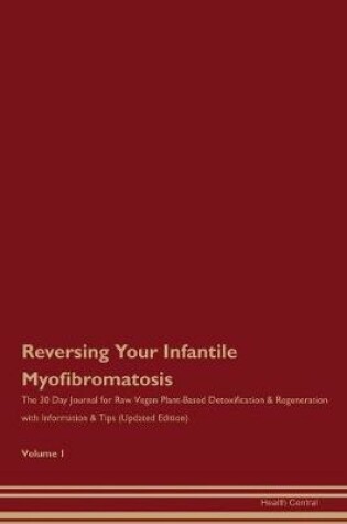 Cover of Reversing Your Infantile Myofibromatosis