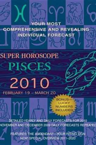Cover of Pisces (Super Horoscopes 2010)