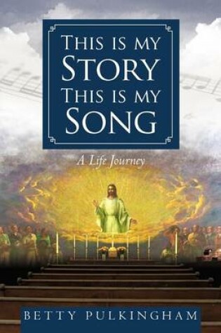 Cover of This is My Story This is My Song