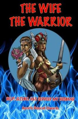 Cover of The Wife the Warrior