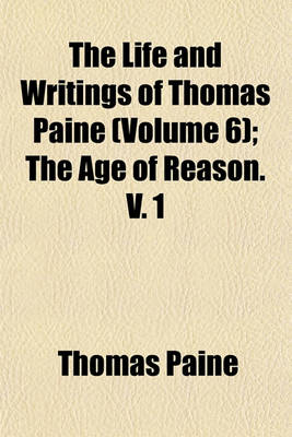 Book cover for The Life and Writings of Thomas Paine Volume 6