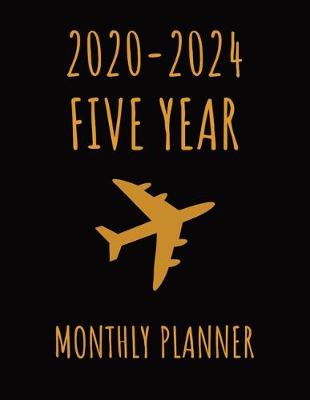 Book cover for Airplane 2020-2024 Five Year Monthly Planner