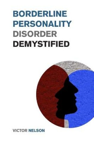 Cover of Borderline Personality Disorder Demystified