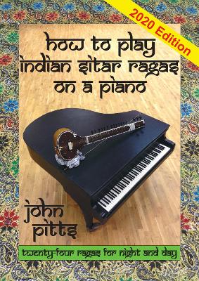 Book cover for How to Play Indian Sitar Ragas on a Piano