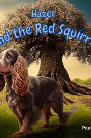 Cover of Hazel and The Red Squirrel