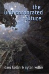 Book cover for The Unincorporated Future