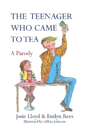 Cover of The Teenager Who Came to Tea