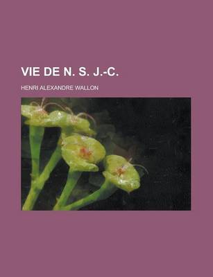 Book cover for Vie de N. S. J.-C