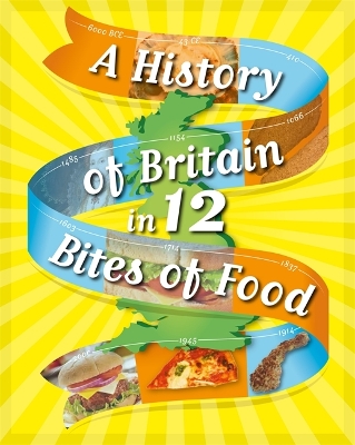 Cover of A History of Britain in 12... Bites of Food