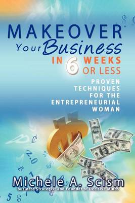 Book cover for Makeover Your Business in 6 Weeks or Less