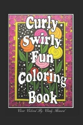 Cover of Curly, Swirly Fun Coloring Book