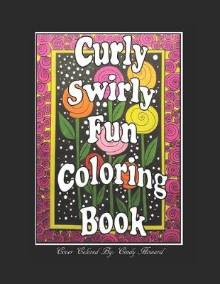 Book cover for Curly, Swirly Fun Coloring Book