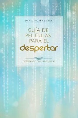 Cover of Guia de Peliculas Para El Despertar