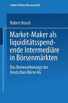 Book cover for Market-Maker als liquiditätsspendende Intermediäre in Börsenmärkten