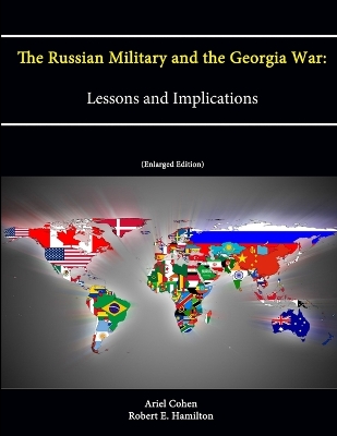 Book cover for The Russian Military and the Georgia War: Lessons and Implications (Enlarged Edition)
