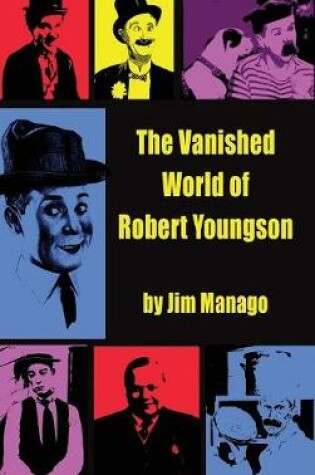 Cover of The Vanished World of Robert Youngson (hardback)