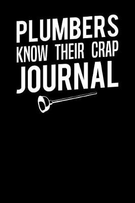 Book cover for Plumbers Know Their Crap Journal