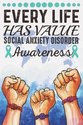 Book cover for Every Life Has Value Social Anxiety Disorder Awareness