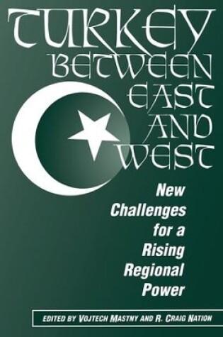 Cover of Turkey Between East And West