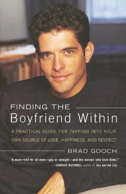 Book cover for Finding the Boyfriend Within: A Practical Guide for Tapping into your own Scource of Love, Happiness, and Respect