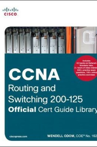 Cover of CCNA Routing and Switching 200-125 Official Cert Guide Library