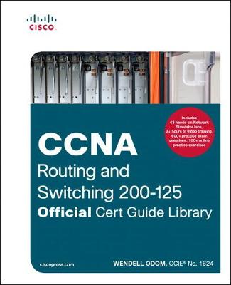 Book cover for CCNA Routing and Switching 200-125 Official Cert Guide Library