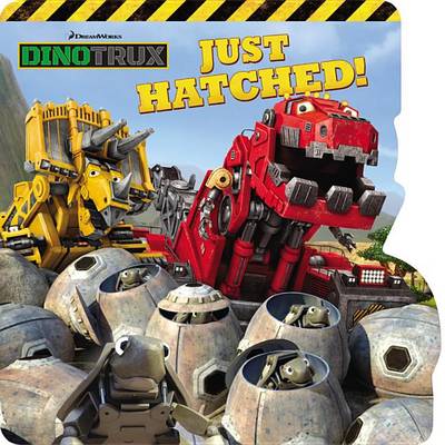 Book cover for Dinotrux: Just Hatched!