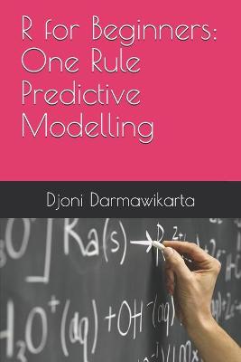 Book cover for One Rule Predictive Modelling in R Tutorial for Beginners