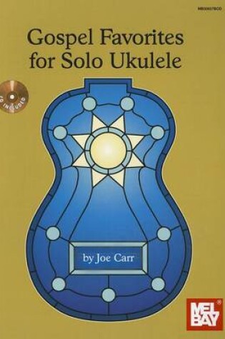 Cover of Gospel Favorites for Solo Ukulele Book/CD Set