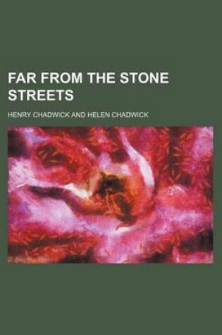 Cover of Far from the Stone Streets