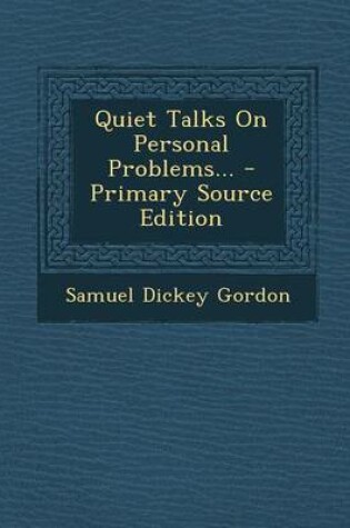 Cover of Quiet Talks on Personal Problems... - Primary Source Edition