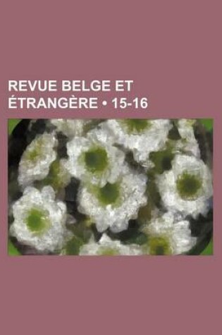 Cover of Revue Belge Et Etrangere (15-16)