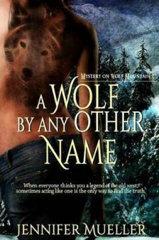 Cover of A Wolf by Any Other Name