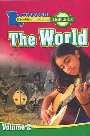 Cover of Mo, Timelinks, Grade 6, the World, Student Edition, Volume 2
