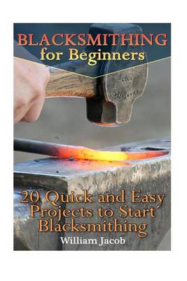 Book cover for Blacksmithing for Beginners