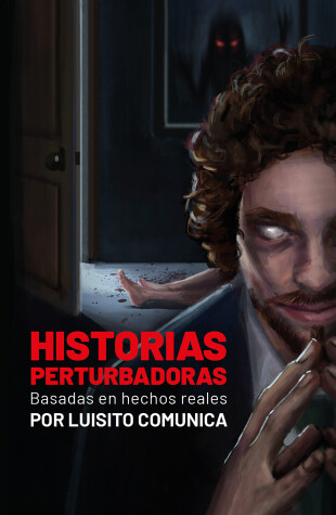 Cover of Historias perturbadoras. Basadas en hechos reales/ Disturbing Stories. Based on True Events