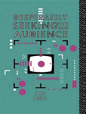 Book cover for Desperately Seeking the Audience