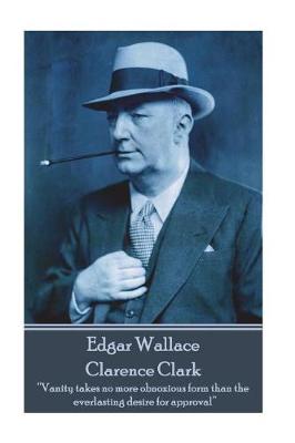 Book cover for Edgar Wallace - Clarence Clark