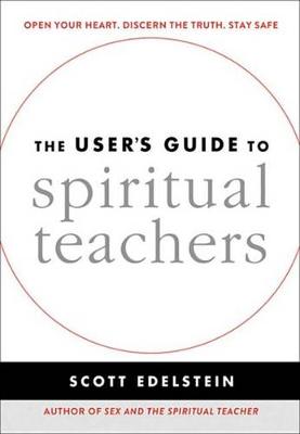 Book cover for The User's Guide to Spiritual Teachers