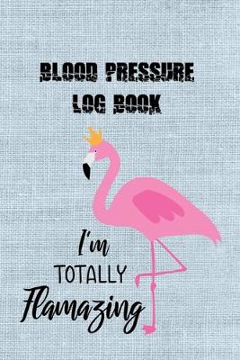 Book cover for Blood Pressure Log Book