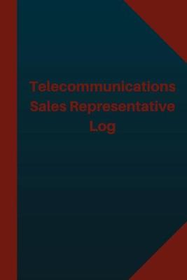Book cover for Telecommunications Sales Representative Log (Logbook, Journal - 124 pages 6x9 in