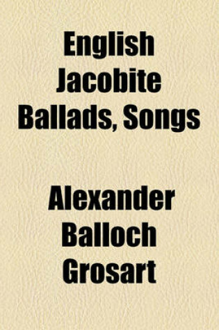 Cover of English Jacobite Ballads, Songs