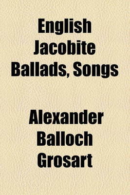 Book cover for English Jacobite Ballads, Songs