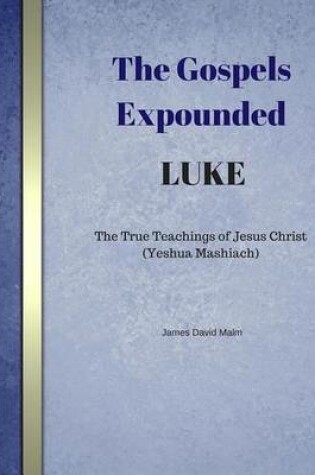 Cover of The Gospels Expounded Luke