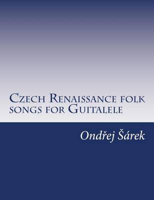 Book cover for Czech Renaissance folk songs for Guitalele
