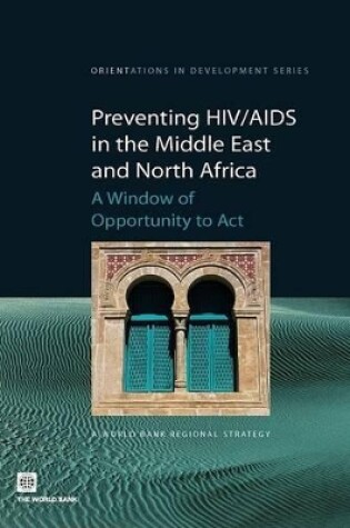 Cover of Preventing HIV/AIDS in the Middle East and North Africa