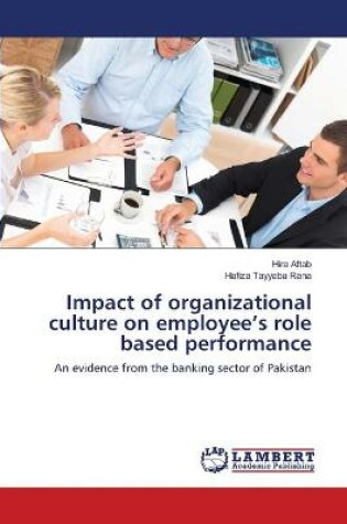 Cover of Impact of organizational culture on employee's role based performance