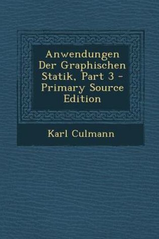 Cover of Anwendungen Der Graphischen Statik, Part 3